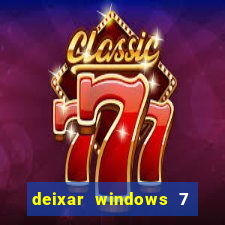 deixar windows 7 mais rapido